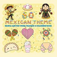 Mexican Theme: Word Tracing and Coloring Book: 60 Pages of English and Spanish Early Handwriting Pra