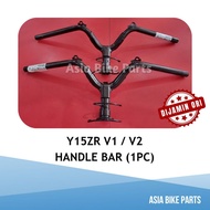 Yamaha Original Y15ZR V1 V2 Handle Comp / Handle Bar - B17-F6110-00 / B17-F6110-10