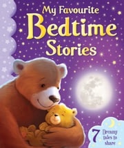 My Favourite Bedtime Stories Igloo Books Ltd