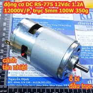Động cơ DC 775 RS-775 12Vdc 1.2A 12000V/P trục 5mm 100W kde2534
