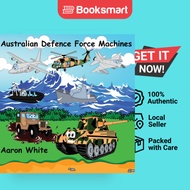 Australian Defence Force Machines by White, Aaron | Paperback | Aaron White | 9780994391544