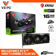 MSI GeForce RTX™ 4060 Ti / RTX 4060TI / RTX 4060 TI / GAMING X SLIM 16G GRAPHIC CARD