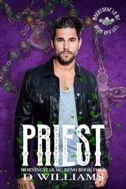 Priest: A MorningStar MC Novel D WILLIAMS