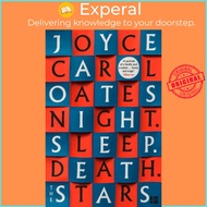 Night. Sleep. Death. The Stars. by Joyce Carol Oates (UK edition, paperback)