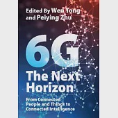 6g: The Next Horizon: From Connected People and Things to Connected Intelligence