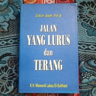 (ORIGINAL HARD COVER) Zikir dan Do'a JALAN YANG LURUS dan TERANG, K.H. Mawardi Labay El-Sult