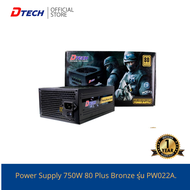 [สินค้าขายดี]Dtech Power Supply 750W (80 Plus Bronze) รุ่น PW022A ให้กำลังไฟเต็มวัตน์ #Gaming  #พาวเวอร์  #เพาเวอร์ซัพพลาย