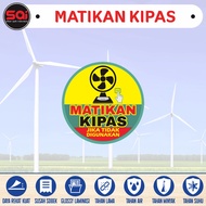 Waterproof vinyl Sticker Kills Fans If Not Used - Save Electricity glossy Lamination