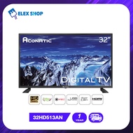 Aconatic LED Digital TV HD แอลอีดี ดิจิตอลทีวี ขนาด 32 นิ้ว รุ่น 32HD513AN (รับประกัน 1 ปี)
