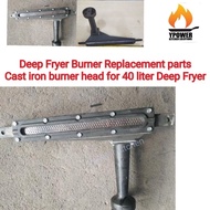 DEEP FRYER REPLACEMENT PARTS/40 LITER DEEP FRYER BURNER