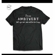 DISTRO TSHIRT T-SHIRT WITH IM WORDS MEN'S AMBIVERTAN 30S COMBEDWanita