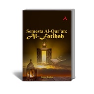 Universe of the QuranAN: Al-Fatihah - Jalu Kaba - Adab Publisher