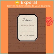 Ishmael by Mrs E D E N Southworth (paperback)