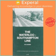 [English - 100% Original] - The Waterloo-Southampton Line by R. W. Kidner (UK edition, paperback)