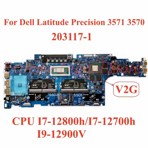 203117-1 For Dell Latitude Precision 3571 3570 Laptop Main Board with CPU I7-12800H I7-12700H I9-129
