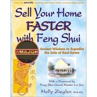 Sell Your Home Faster with Feng Shui: Ancient WISDOM to Expedite the Real Estate Holly Ziegler
