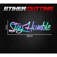 Stay humble sticker, stay humble cutting sticker