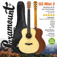 🔥 Taylor GS Mini Style 🔥 Paramount GS Mini 2 Travel Guitar กีตาร์โปร่งไฟฟ้า 36" ทรง Parlor ไม้ Spruc