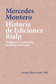 Historia de Ediciones Rialp Mercedes Montero Díaz