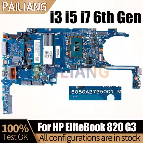 For HP EliteBook 820 G3 Notebook Mainboard 6050A2725001 i3 i5 i7 6th Gen 831762-001 831763-601 Lapto