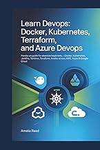 Learn DevOps: Docker, Kubernetes, Terraform, and Azure DevOps: Hands-On Guide for Absolute Beginners