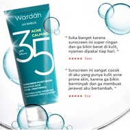 WARDAH UV SHIELD ACNE CALMING SUNSCREEN MOISTURIZER SPF 35 / sunscreen wardah acne calmming