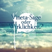 Vineta-Sage oder Wirklichkeit? Helmut Kotschy
