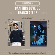 CAN THIS LOVE BE TRANSLATED PHOTOCARD| FAN MADE [KDRAMA MERCH]