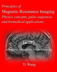 Principles of Magnetic Resonance Imaging: Physics Concepts, Pulse Sequences, &amp; Biomedical Applications