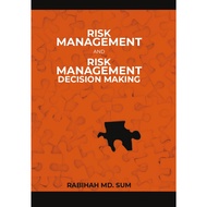 RISK MANAGEMENT AND RISK MANAGEMENT DECISION MAKING