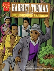 Harriet Tubman and the Underground Railroad Dave Hoover