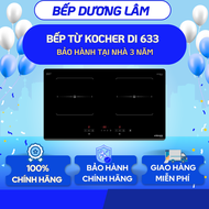 Bếp từ Kocher DI 633 ✅ Bếp điện từ Inverter - Bảo hành chính hãng 3 năm