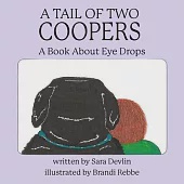 A Tail of Two Coopers: A Book About Eye Drops