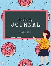 Sweets and Candies Primary Journal - Write and Draw (Printable Version) Sheba Blake