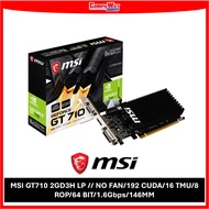 MSI GT710 2GD3H LP // NO FAN/192 CUDA/16 TMU/8 ROP/64 BIT/1.6Gbps/146MM