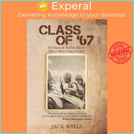 Class of 67 : The Story of the 6th Marine Officer's Basic Class of 1967 by Jack Wells (US edition, p