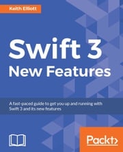 Swift 3 New Features Keith Elliott