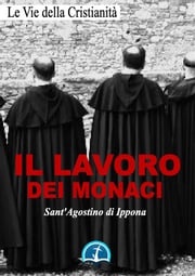 Il lavoro dei monaci Sant'Agostino di Ippona