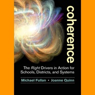 Coherence Book by Fullan & Quinn.