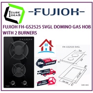 FUJIOH FH-GS2525 SVGL DOMINO GAS HOB WITH 2 BURNERS