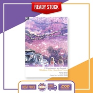 Children Who Chase Lost Voices from Deep Below + 5 Centimeters per Second by Makoto Shinkai
