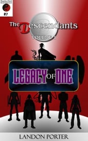 The Descendants #7 - Legacy of One Landon Porter