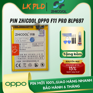 Pin Oppo F11 Pro Zhicool Tặng kèm bộ tua vít mở máy và keo dán Mã pin BLP697 Bảo hành 3 tháng