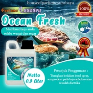Parfum Laundry Aroma Ocean Fresh - Pewangi Laundry Aroma Ocean Fresh 500 ML - Parfum Tahan Lama Arom