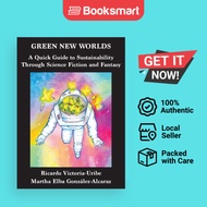 Green New Worlds by Ricardo Victoria-Uribe, Martha Elba González-Alcaraz | Paperback | 9781915556301