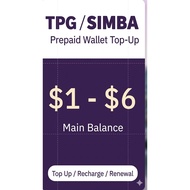 TPG / Simba Prepaid Wallet Top‑Up – $1 - $6 Main Balance / Top Up / Recharge / Renewal