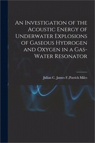 An Investigation of the Acoustic Energy of Underwater Explosions of Gaseous Hydrogen and Oxygen in a