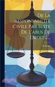 28461.De La Responsabilité Civile Par Suite De L'abus De Droit ......