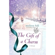 [Preloved A+] The of a Charm: A Novel by Melissa Hill