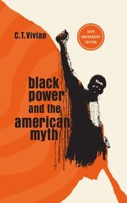 Black Power and the American Myth, 50th Anniversary Edition CT Vivian VI